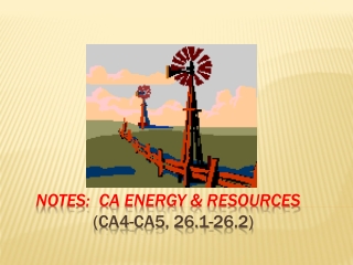 NOTES: CA ENERGY & resources ( CA4-CA5, 26.1-26.2)