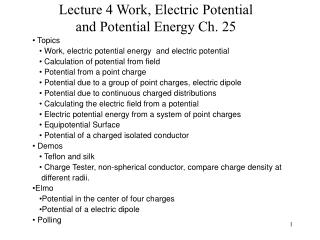Lecture 4 Work, Electric Potential and Potential Energy Ch. 25