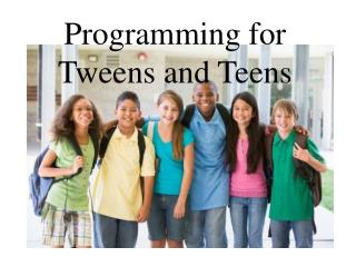 Programming for Tweens and Teens