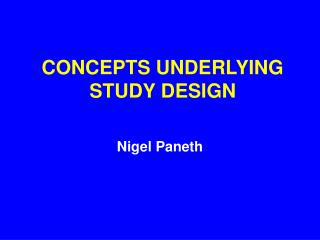 CONCEPTS UNDERLYING STUDY DESIGN