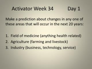 Activator Week 34 Day 1