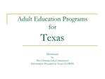 Adult Education Programs for Texas Distributed by The Christian Life Commission Information Provided by Texas LEAR