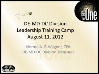 DE-MD-DC Division Leadership Training Camp August 11, 2012