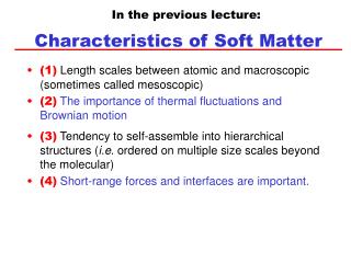 Characteristics of Soft Matter