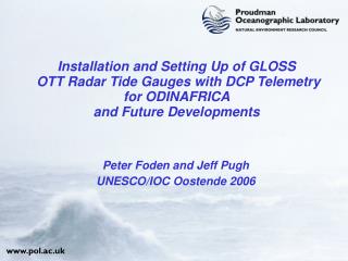 Installation and Setting Up of GLOSS OTT Radar Tide Gauges with DCP Telemetry for ODINAFRICA and Future Developments