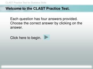 Welcome to the CLAST Practice Test.