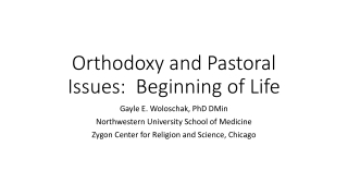 Orthodoxy and Pastoral Issues: Beginning of Life