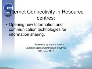Internet Connectivity in Resource centres :