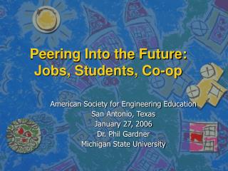 Peering Into the Future: Jobs, Students, Co-op