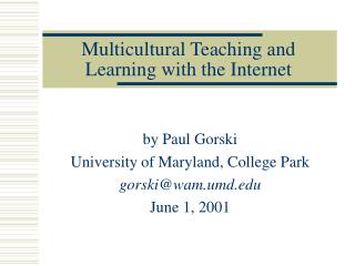 Multicultural Teaching and Learning with the Internet
