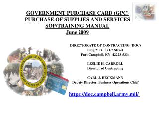 GOVERNMENT PURCHASE CARD (GPC) PURCHASE OF SUPPLIES AND SERVICES SOP/TRAINING MANUAL June 2009