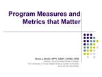 Program Measures and Metrics that Matter