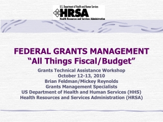FEDERAL GRANTS MANAGEMENT “All Things Fiscal/Budget”
