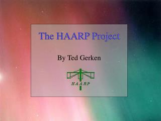 The HAARP Project