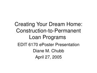 Creating Your Dream Home: Construction-to-Permanent Loan Programs