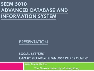 Presentation Social Systems: Can we do more than just poke friends?