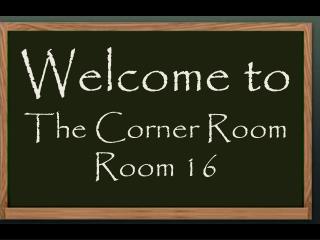 Welcome to The Corner Room Room 16