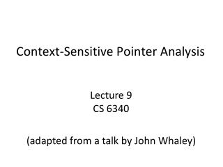 Context-Sensitive Pointer Analysis