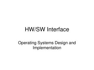 HW/SW Interface