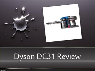 Dyson DC31 Review