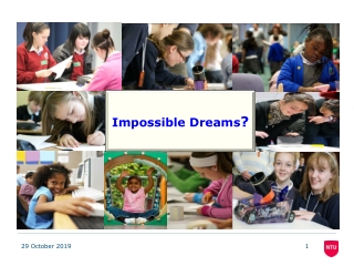 Impossible Dreams ?