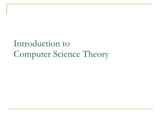 Introduction to Computer Science Theory