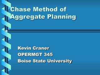 Chase Method of Aggregate Planning