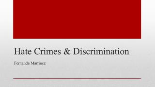 Hate Crimes & Discrimination