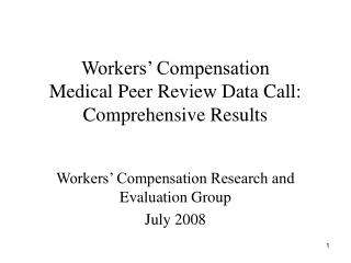 Workers’ Compensation Medical Peer Review Data Call: Comprehensive Results