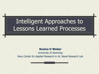 Intelligent Approaches to Lessons Learned Processes