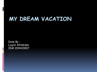 My Dream Vacation