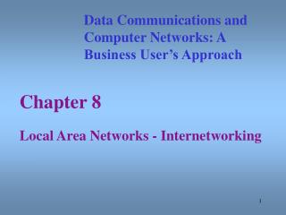 Chapter 8 Local Area Networks - Internetworking