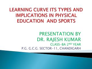 LEARNING CURVE ITS TYPES AND IMPLICATIONS IN PHYSICAL EDUCATION AND SPORTS