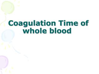 Coagulation Time of whole blood