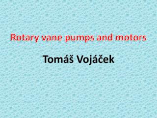 Rotary vane pumps and motors