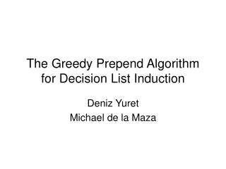 The Greedy Prepend Algorithm for Decision List Induction