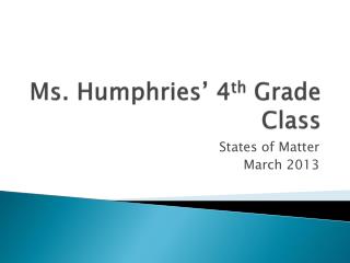 Ms. Humphries’ 4 th Grade Class