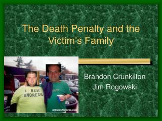 The Death Penalty and the Victim’s Family