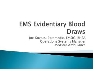 EMS Evidentiary Blood Draws