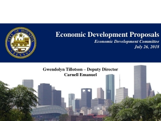 Economic Development Proposals Economic Development Committee July 26, 2018