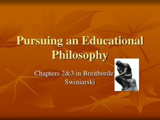 Pursuing an Educational Philosophy
