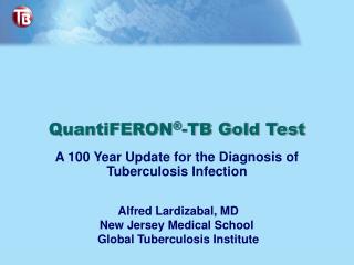 QuantiFERON ® -TB Gold Test