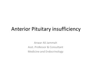 Anterior Pituitary insufficiency