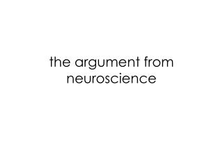 the argument from neuroscience