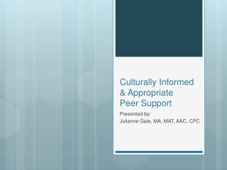 Culturally Informed &amp; Appropriate Peer Support