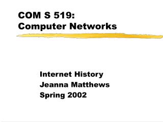 COM S 519: Computer Networks