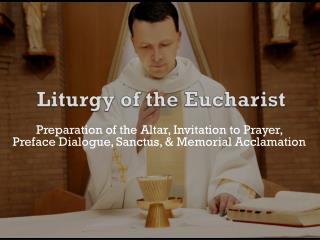 PPT - Liturgy Of The Eucharist PowerPoint Presentation, Free Download ...