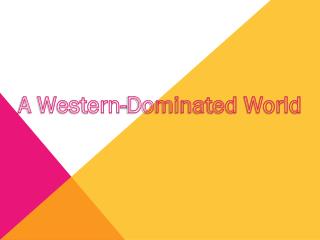A Western-Dominated World