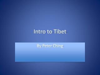 Intro to Tibet