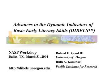 Advances in the Dynamic Indicators of Basic Early Literacy Skills (DIBELS™)